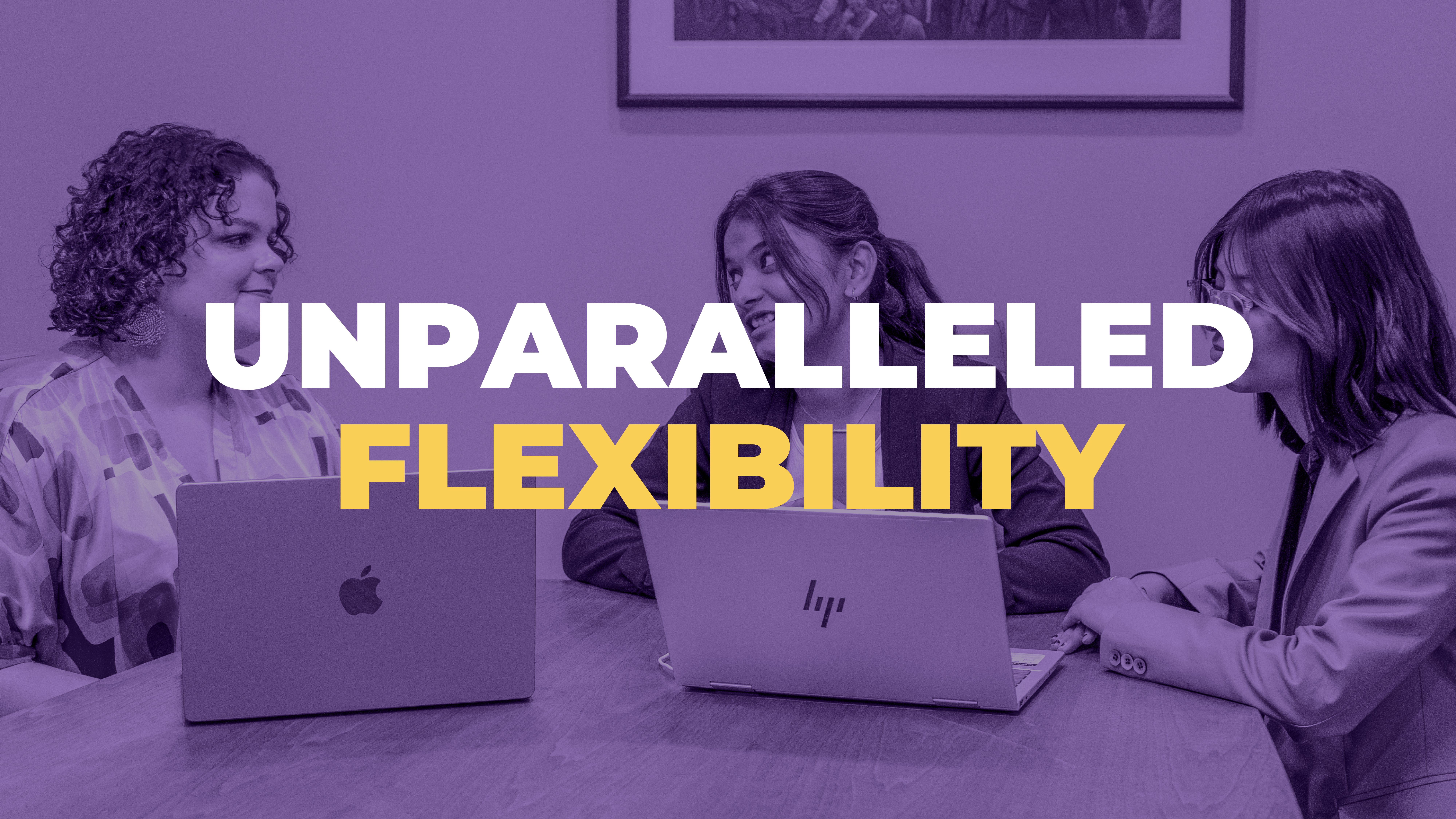 unparalleled flexibility unparalleled flexibility